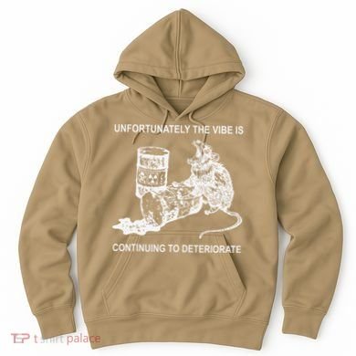 Unfortunately The Vibe Is Continuing To Deteriorate Quote Hoodie
