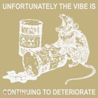 Unfortunately The Vibe Is Continuing To Deteriorate Quote Button thumb 1
