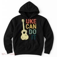 Ukulele Uke Can Do It Gifts For Guitar funny Music Lover Hoodie thumb 0