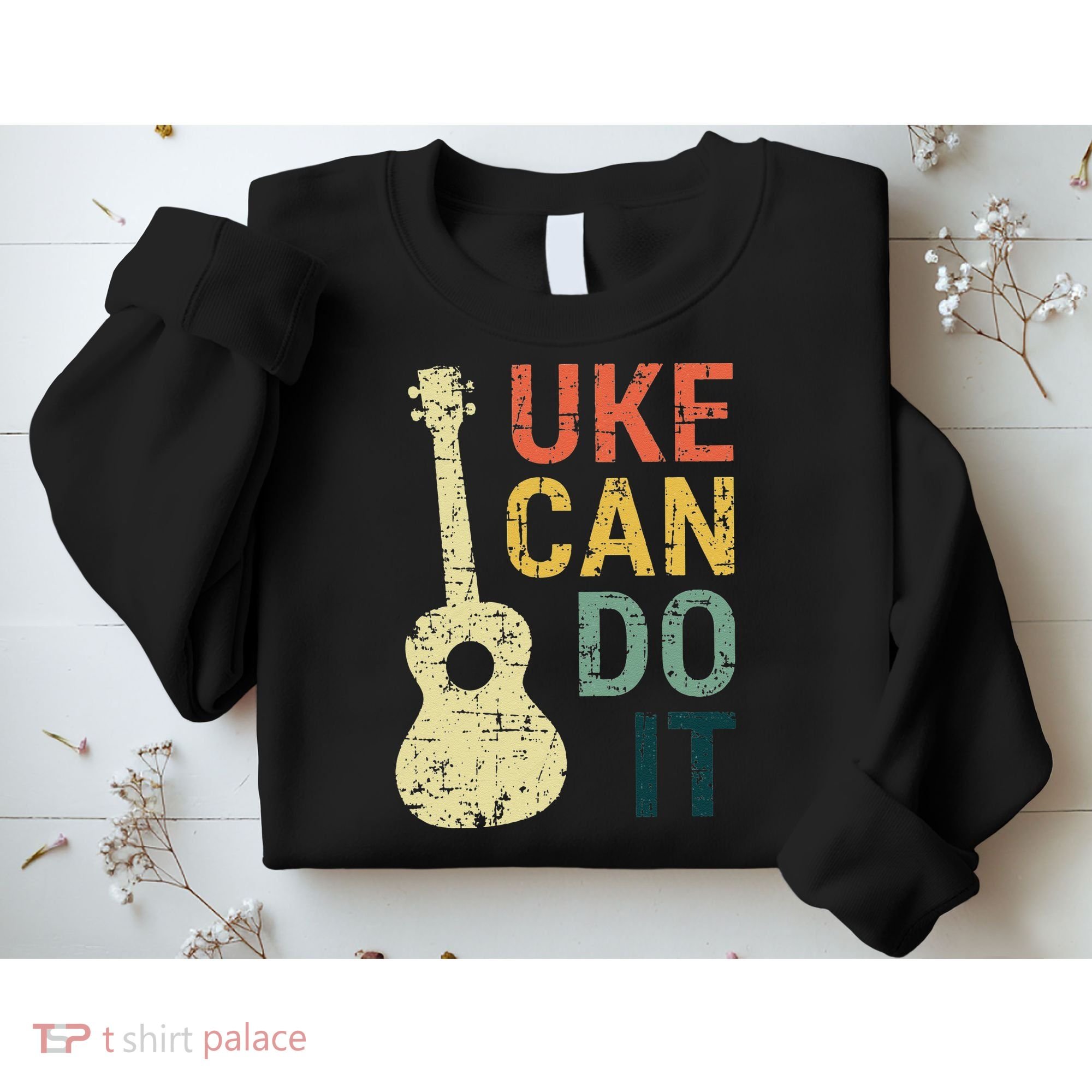 Ukulele Uke Can Do It Gifts For Guitar funny Music Lover Sweatshirt