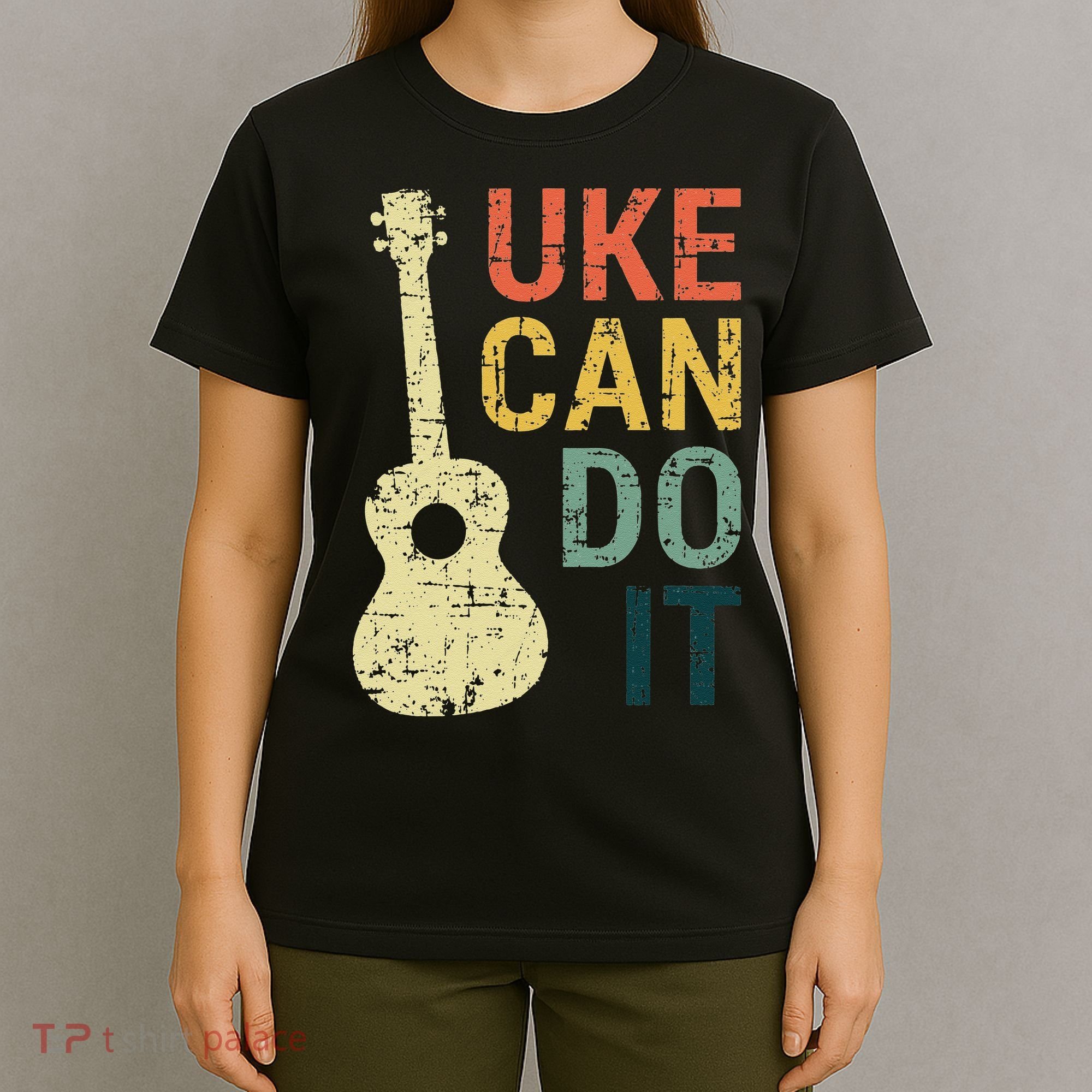 Ukulele Uke Can Do It Gifts For Guitar funny Music Lover T-Shirt