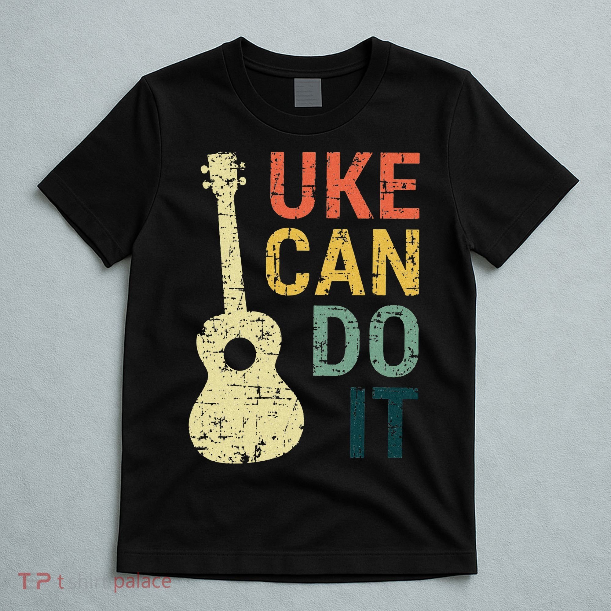 Ukulele Uke Can Do It Gifts For Guitar funny Music Lover T-Shirt