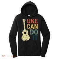 Ukulele Uke Can Do It Gifts For Guitar funny Music Lover Women's Hoodie thumb 0