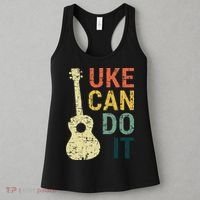 Ukulele Uke Can Do It Gifts For Guitar funny Music Lover Women's Tank Top thumb 3