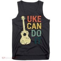 Ukulele Uke Can Do It Gifts For Guitar funny Music Lover Tank Top thumb 0