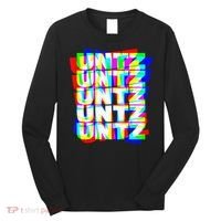 Untz Untz Hardstyle Techno Rave EDM Music DJ Festival Raver Long Sleeve Shirt thumb 0