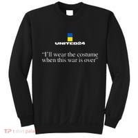 United24 Ukraine ILl Wear The Costume When The War Is Over Sweatshirt thumb 0