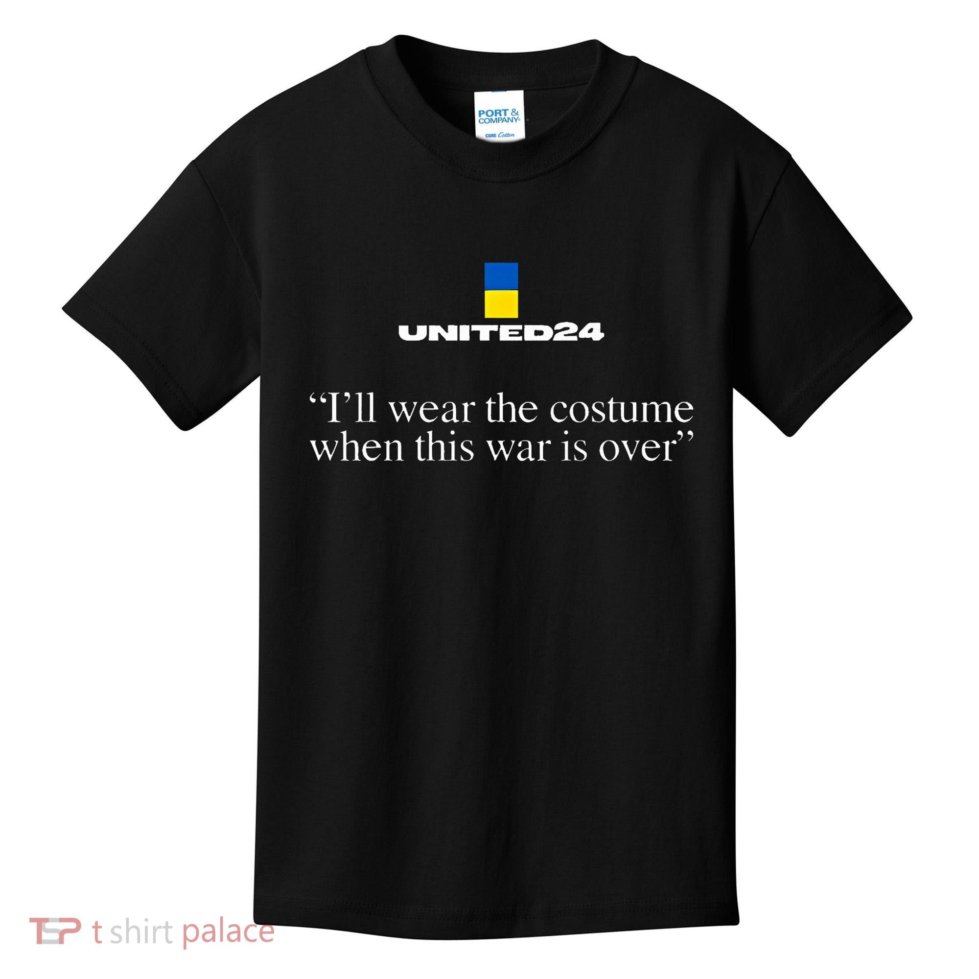 United24 Ukraine ILl Wear The Costume When The War Is Over Kids T-Shirt