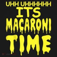 Uhh Uhhhhh It's Macaroni Time Long Sleeve Shirt thumb 2