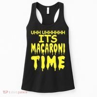 Uhh Uhhhhh It's Macaroni Time Women's Tank Top thumb 0