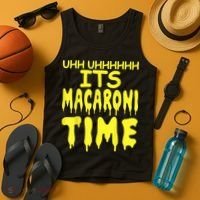 Uhh Uhhhhh It's Macaroni Time Tank Top thumb 4
