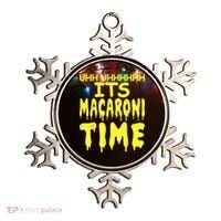 Uhh Uhhhhh It's Macaroni Time Ornament thumb 0