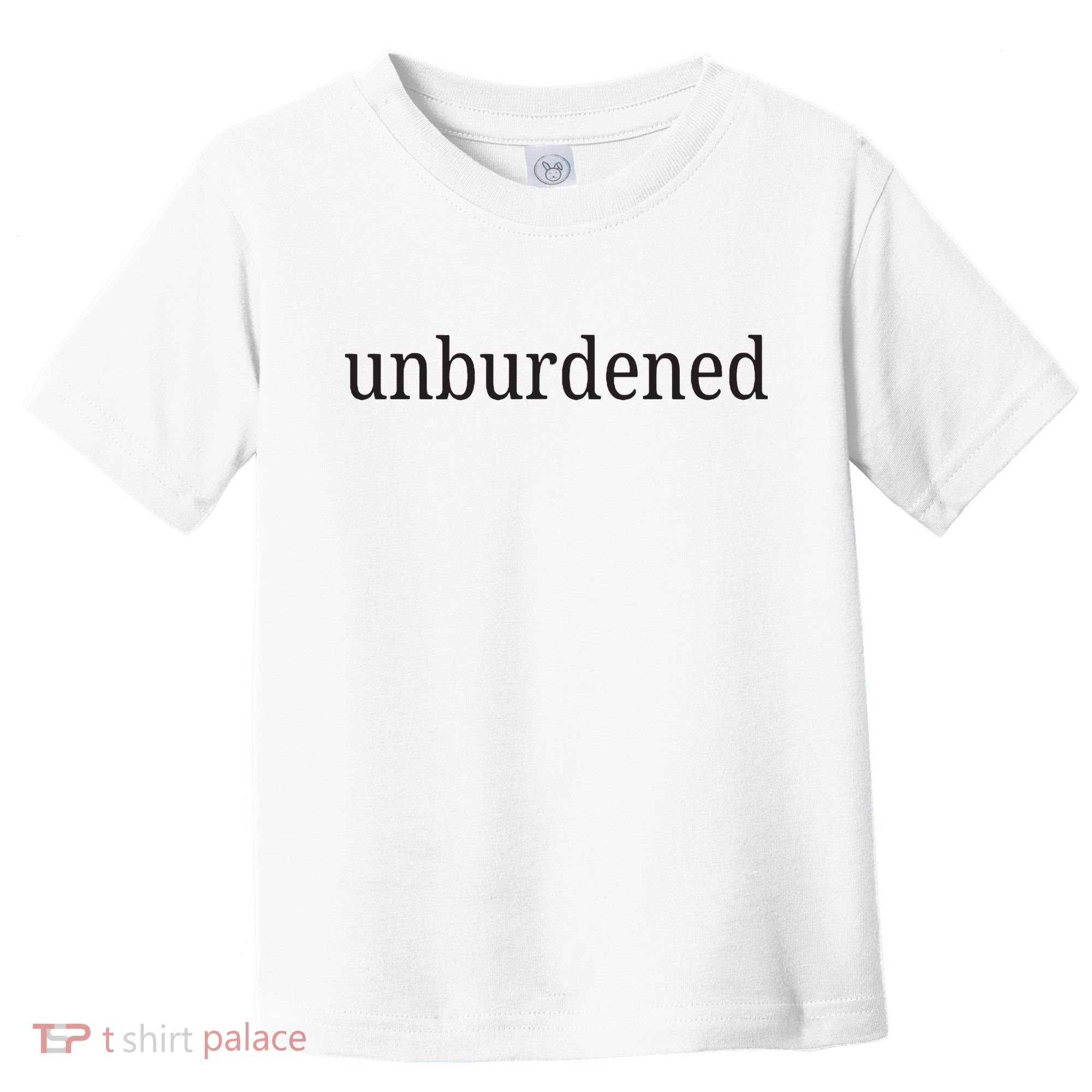Unburdened Toddler T-Shirt