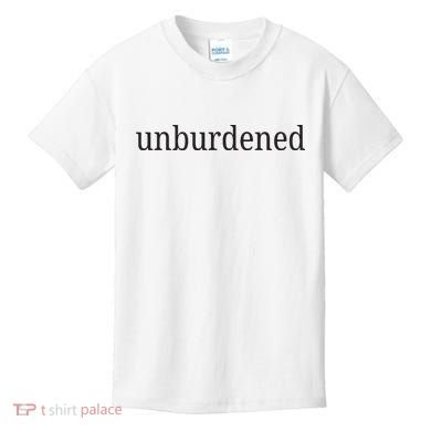 Unburdened Kids T-Shirt