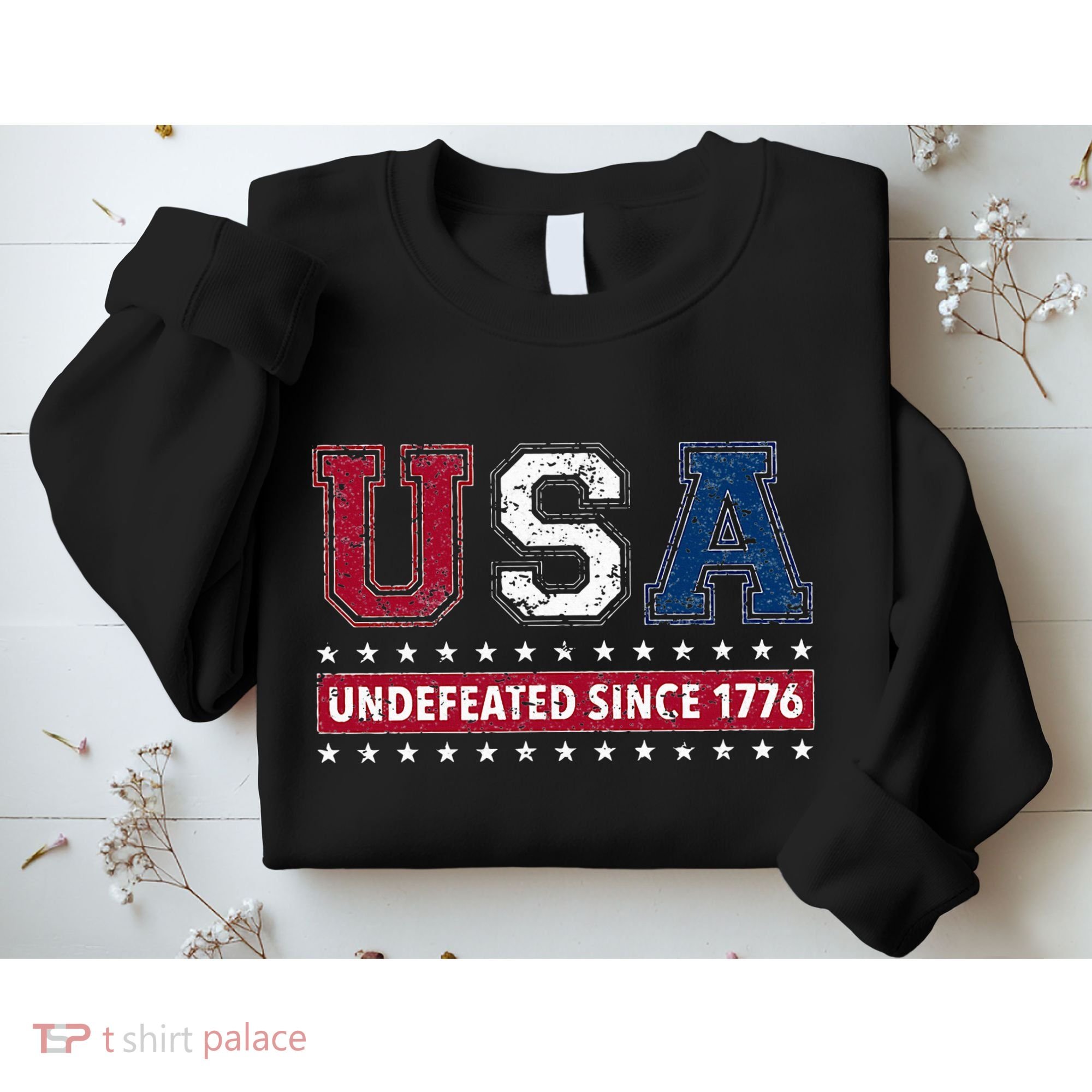 Usa Undefeated Since 1776 Sweatshirt