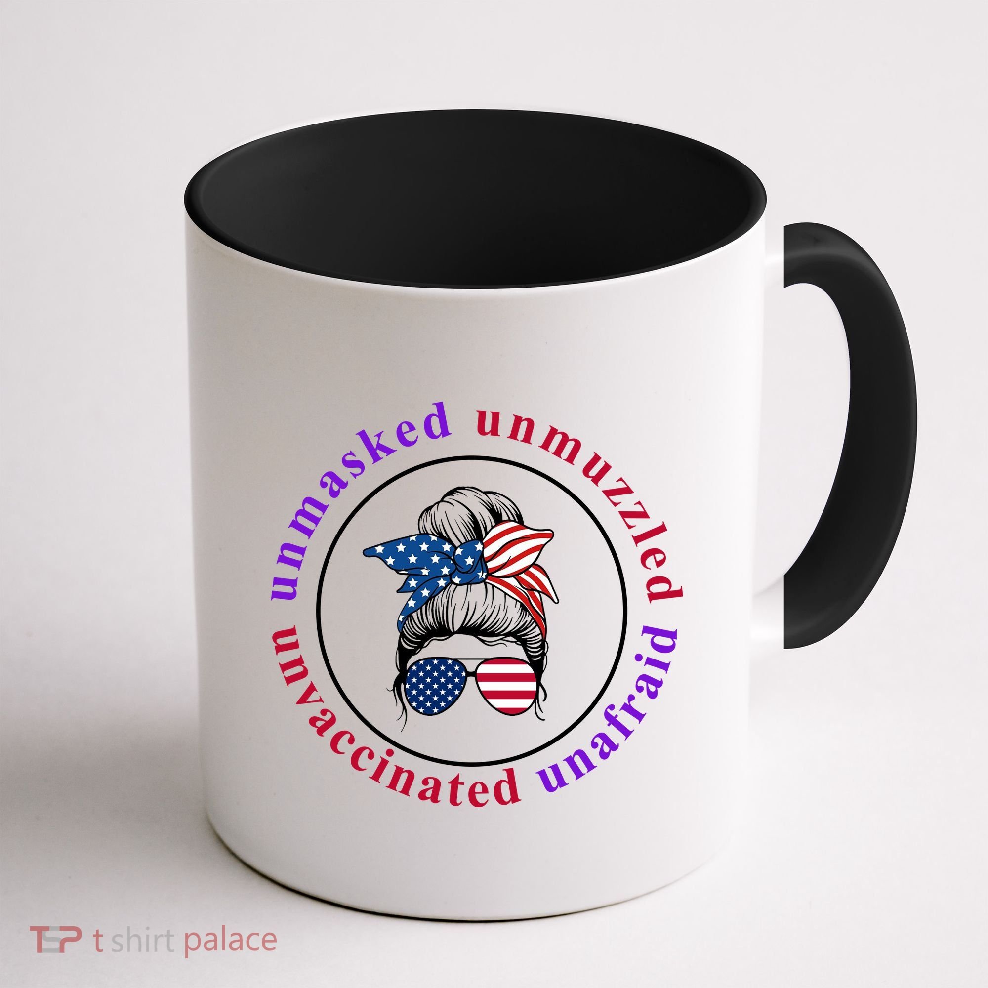 Unmasked Unmuzzled Unvaccinated Unafraid Messy Bun Coffee Mug