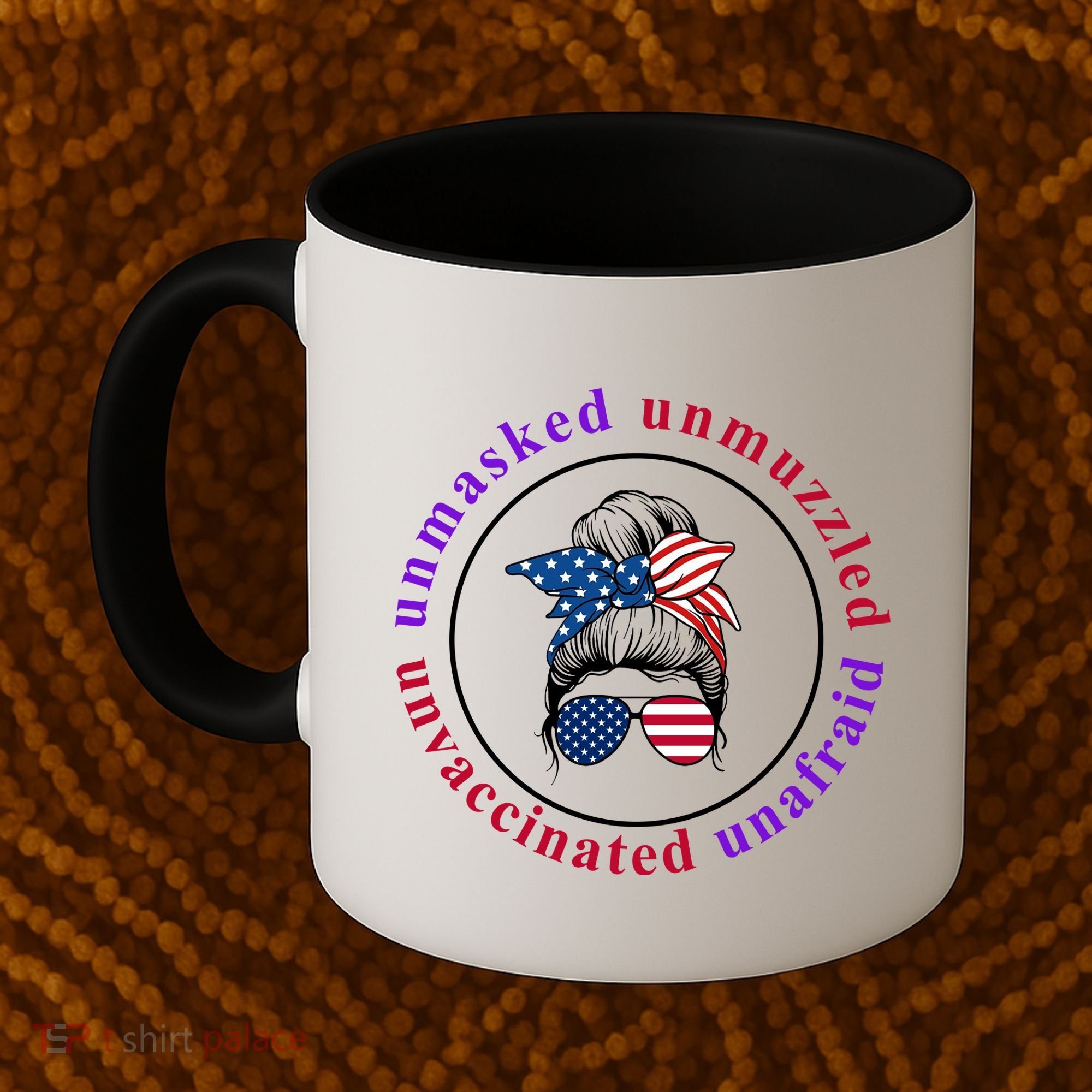Unmasked Unmuzzled Unvaccinated Unafraid Messy Bun Coffee Mug