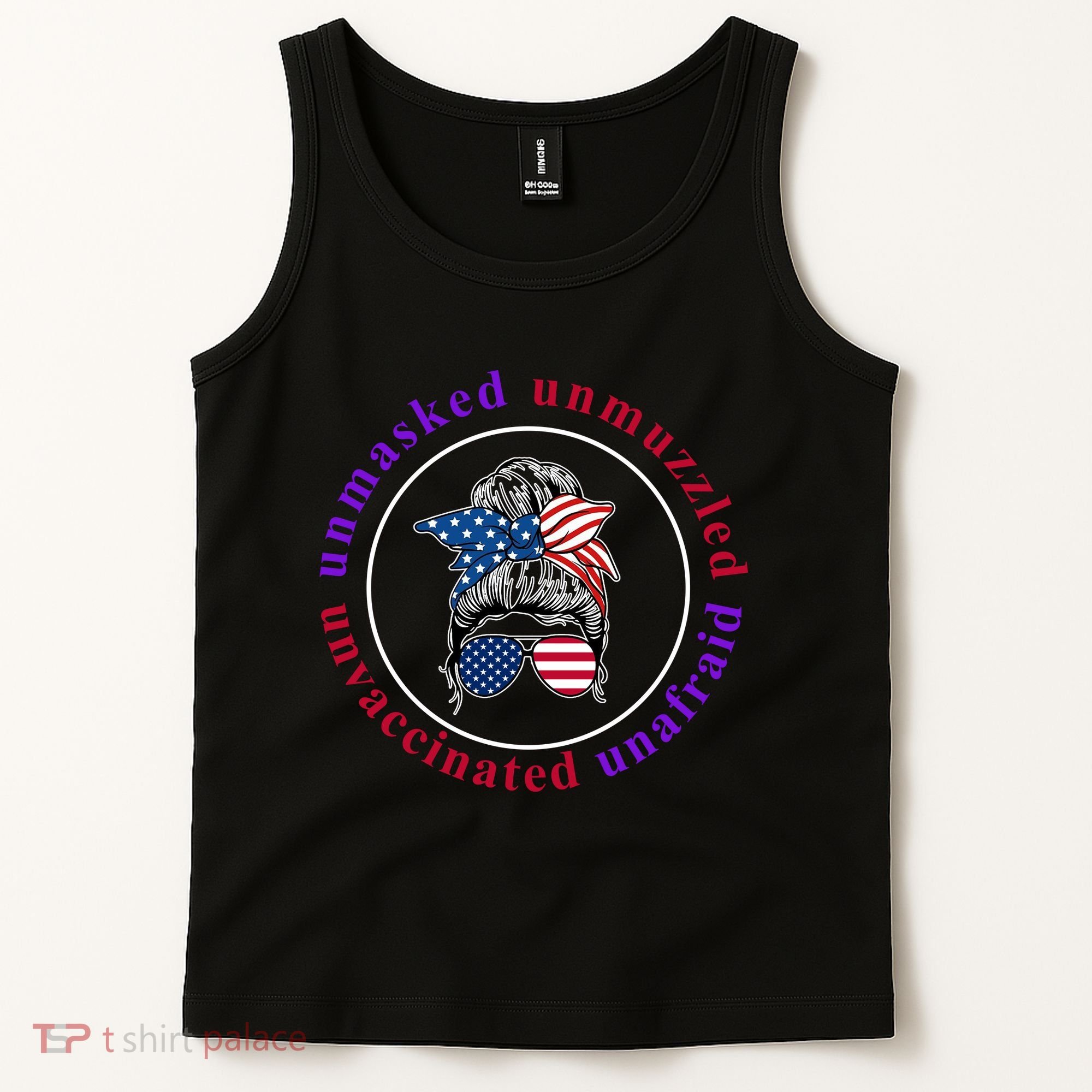 Unmasked Unmuzzled Unvaccinated Unafraid Messy Bun Tank Top