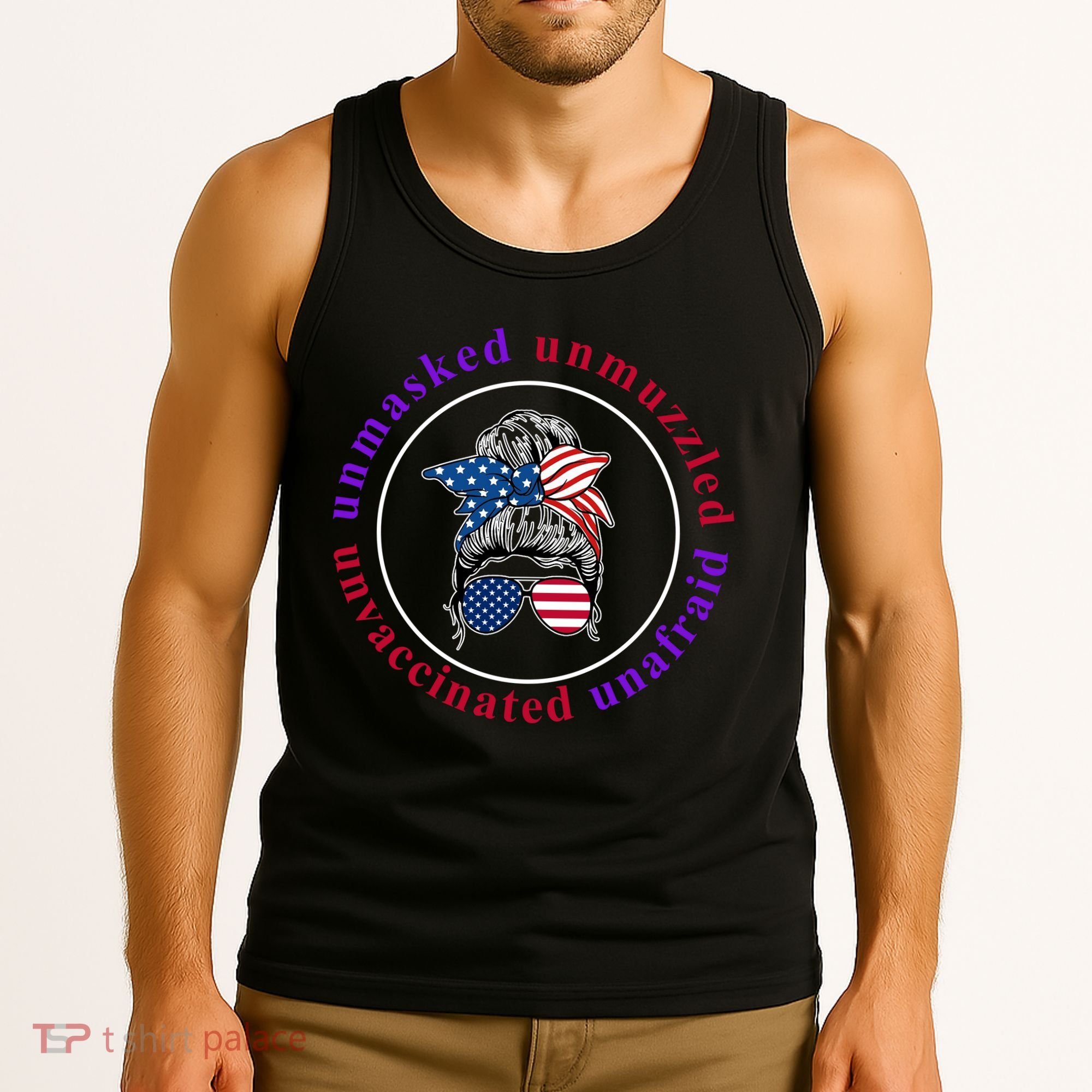 Unmasked Unmuzzled Unvaccinated Unafraid Messy Bun Tank Top