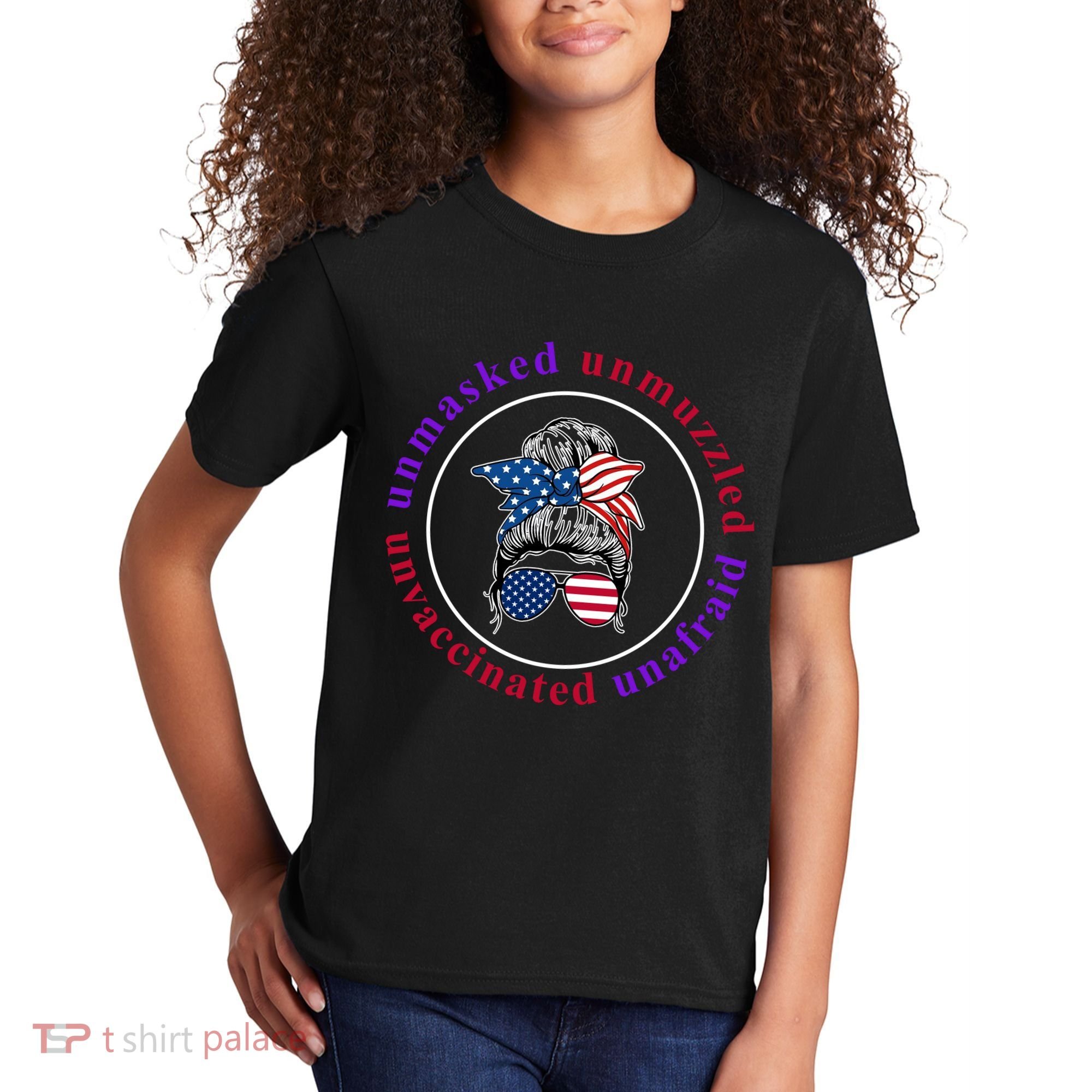 Unmasked Unmuzzled Unvaccinated Unafraid Messy Bun Kids T-Shirt