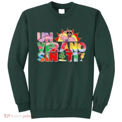 Un Verano Sin Ti Sweatshirt
