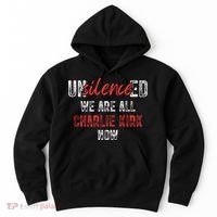UnSilence We Are All Charlie Kirk Now Hoodie thumb 0