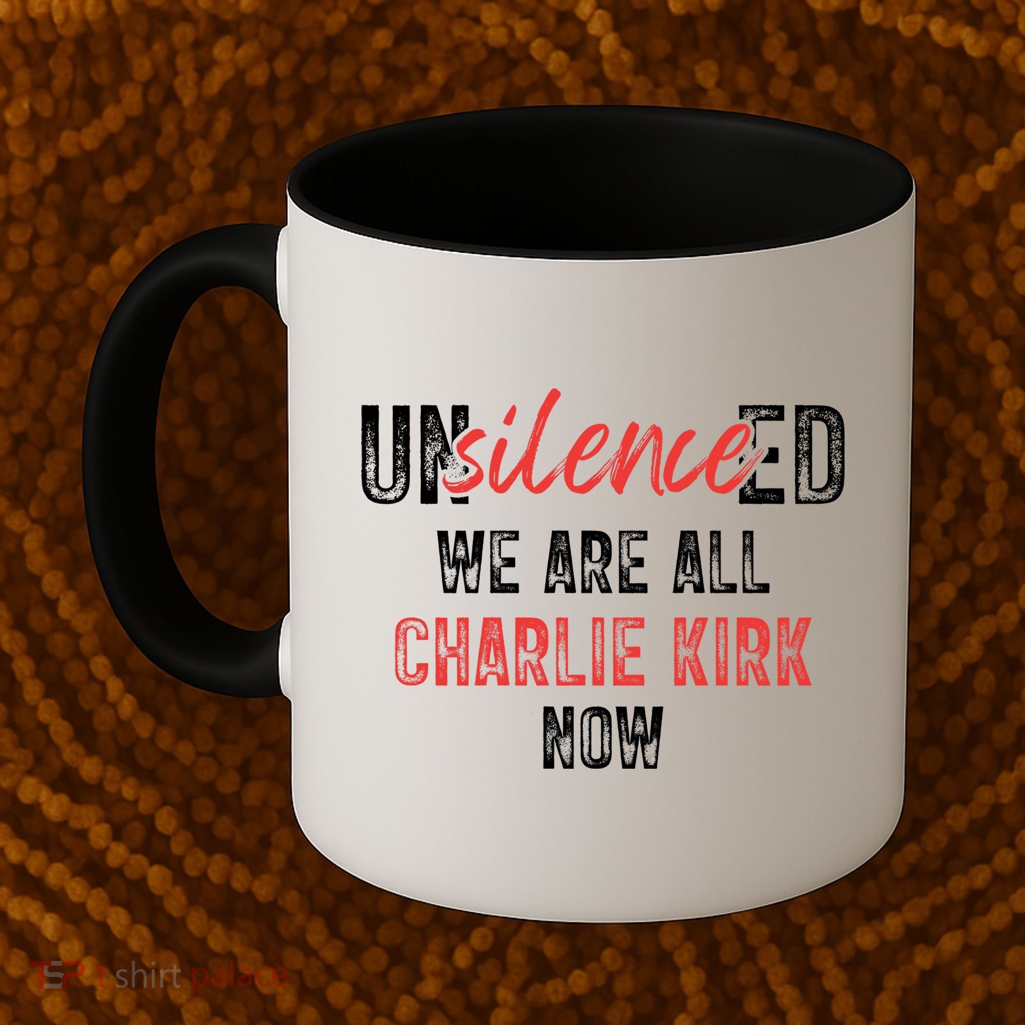 UnSilence We Are All Charlie Kirk Now Coffee Mug