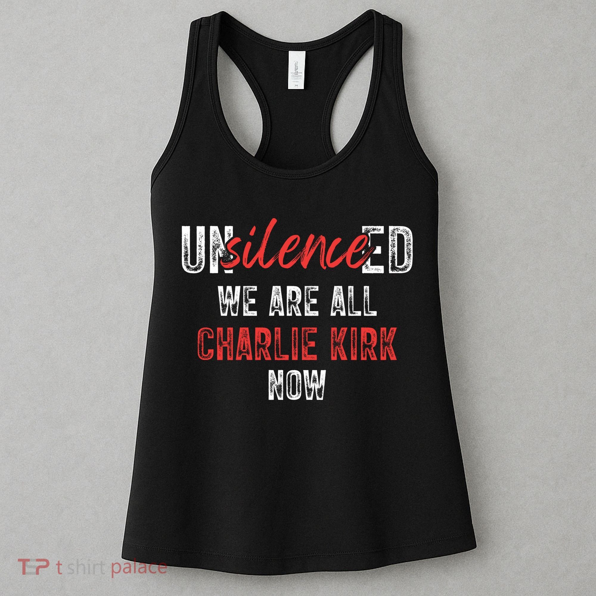 UnSilence We Are All Charlie Kirk Now Women's Tank Top