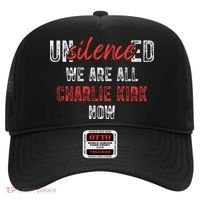 UnSilence We Are All Charlie Kirk Now Hat thumb 0
