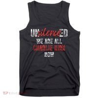 UnSilence We Are All Charlie Kirk Now Tank Top thumb 0