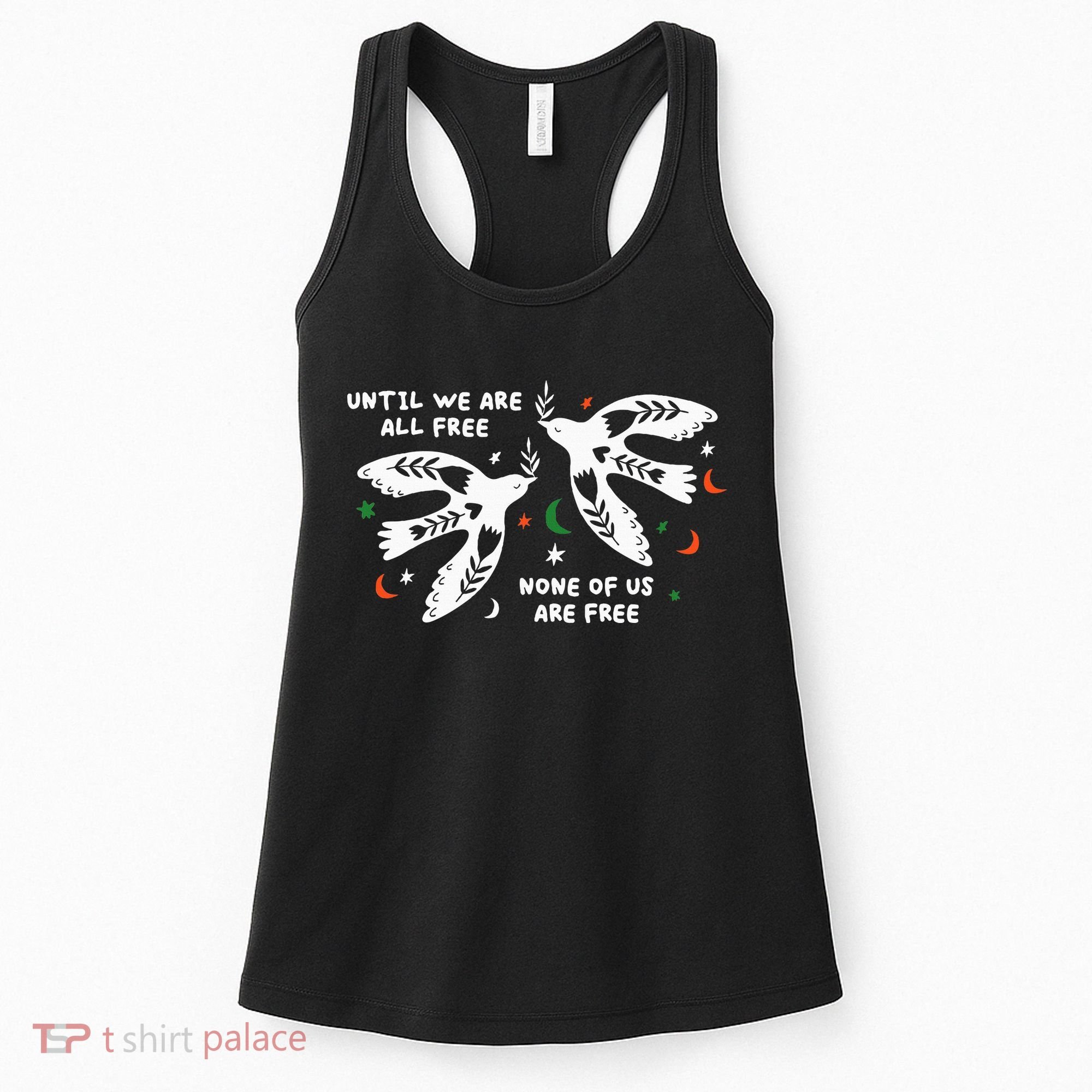 Until We Are All Free None Of Us Are Free Free Palestine Women's Tank Top