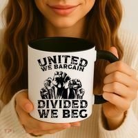 United We Bargain Divided We Beg Labor Day Union Worker Gift Coffee Mug thumb 3