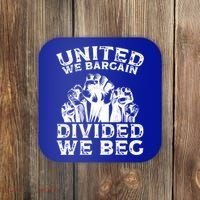 United We Bargain Divided We Beg Labor Day Union Worker Gift Coaster thumb 0