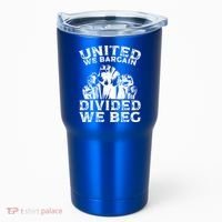 United We Bargain Divided We Beg Labor Day Union Worker Gift Tumbler thumb 0