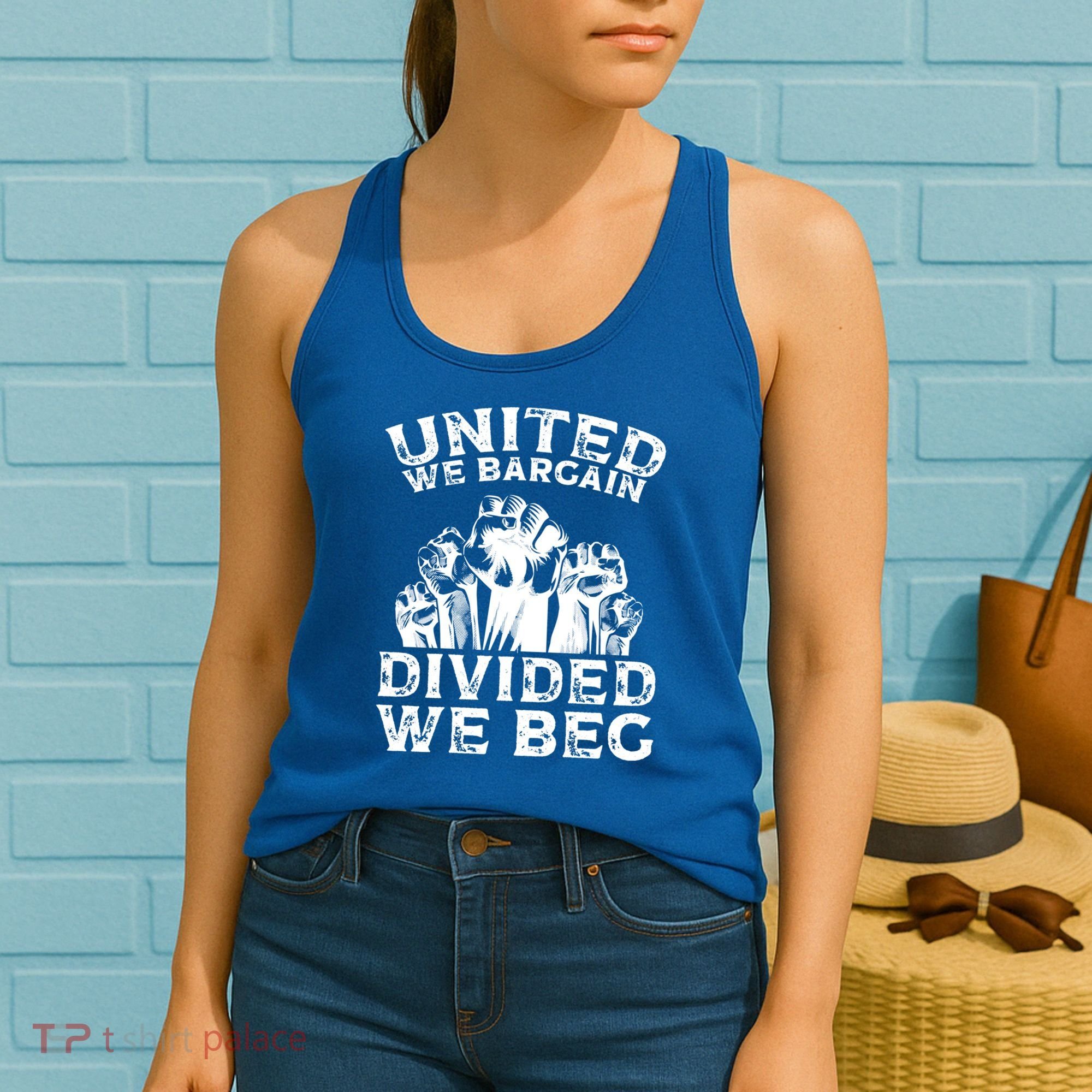 United We Bargain Divided We Beg Labor Day Union Worker Gift Women's Tank Top