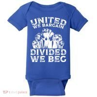 United We Bargain Divided We Beg Labor Day Union Worker Gift Baby Bodysuit thumb 0