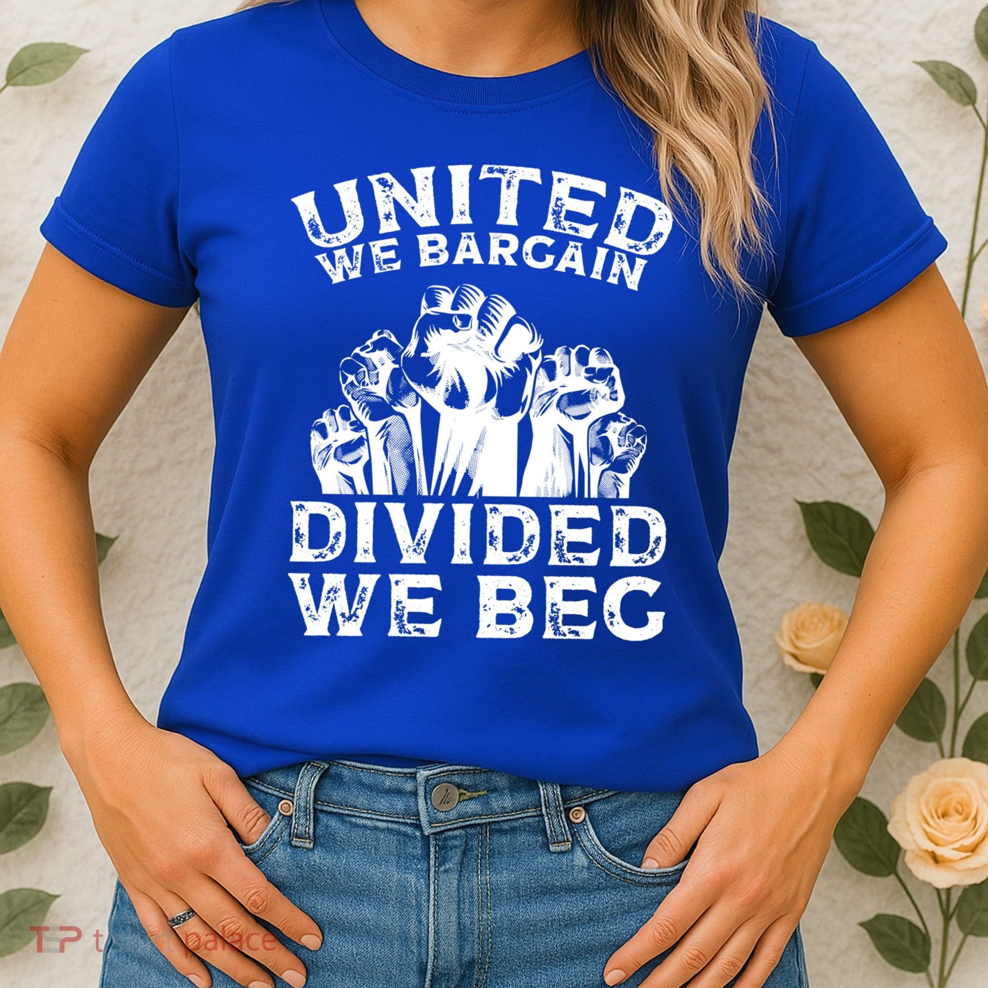 United We Bargain Divided We Beg Labor Day Union Worker Gift Women's T-Shirt
