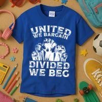 United We Bargain Divided We Beg Labor Day Union Worker Gift Kids T-Shirt thumb 3
