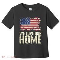 Usa We Love Our Home Toddler T-Shirt thumb 0