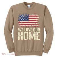 Usa We Love Our Home Sweatshirt thumb 0