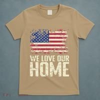 Usa We Love Our Home T-Shirt thumb 5