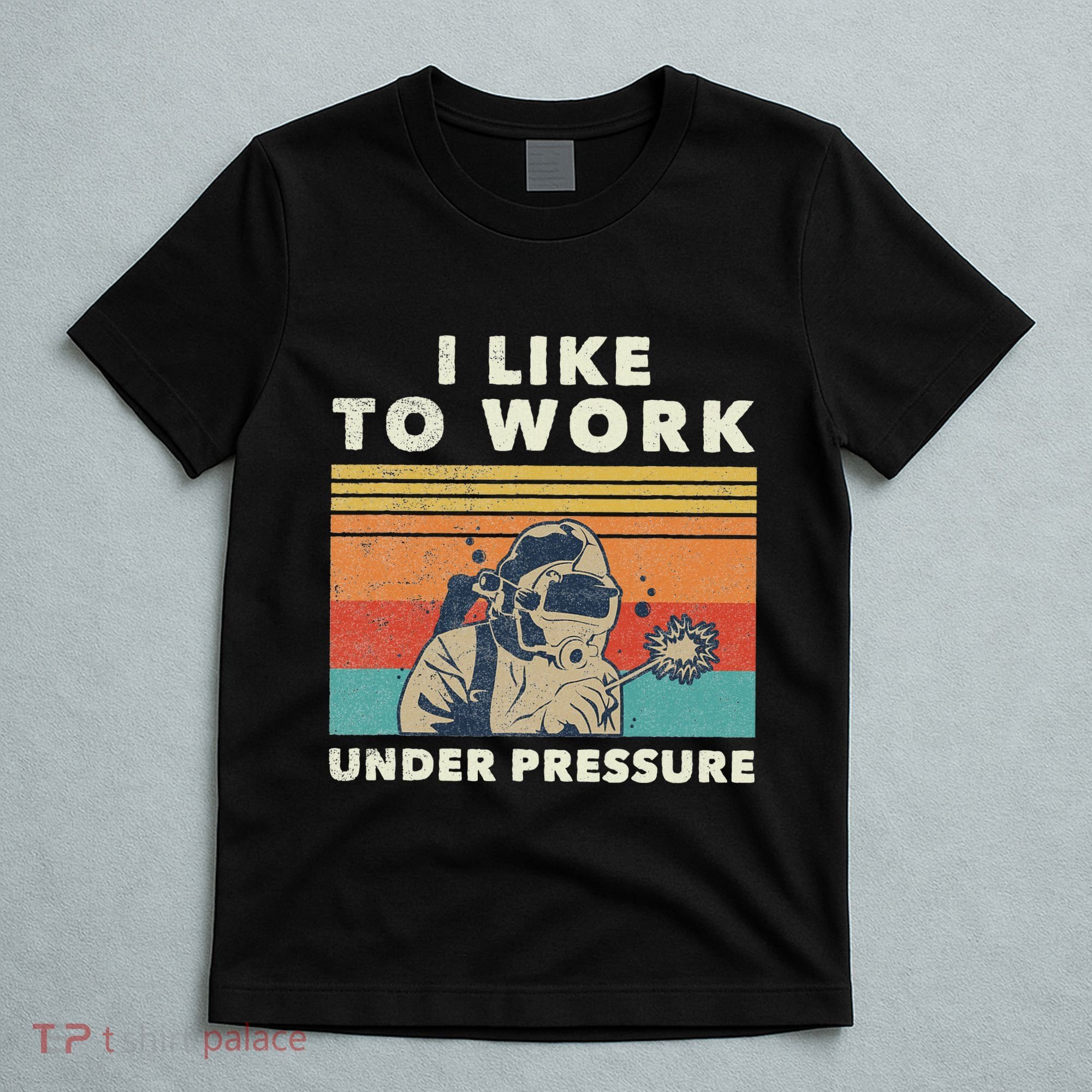 Underwater Welder Quote For A Welding Specialist T-Shirt