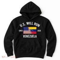 U.S. Will Run Venezuela Since 2026 Hoodie thumb 0