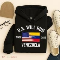 U.S. Will Run Venezuela Since 2026 Hoodie thumb 4