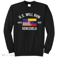 U.S. Will Run Venezuela Since 2026 Sweatshirt thumb 0