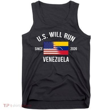 U.S. Will Run Venezuela Since 2026 Tank Top