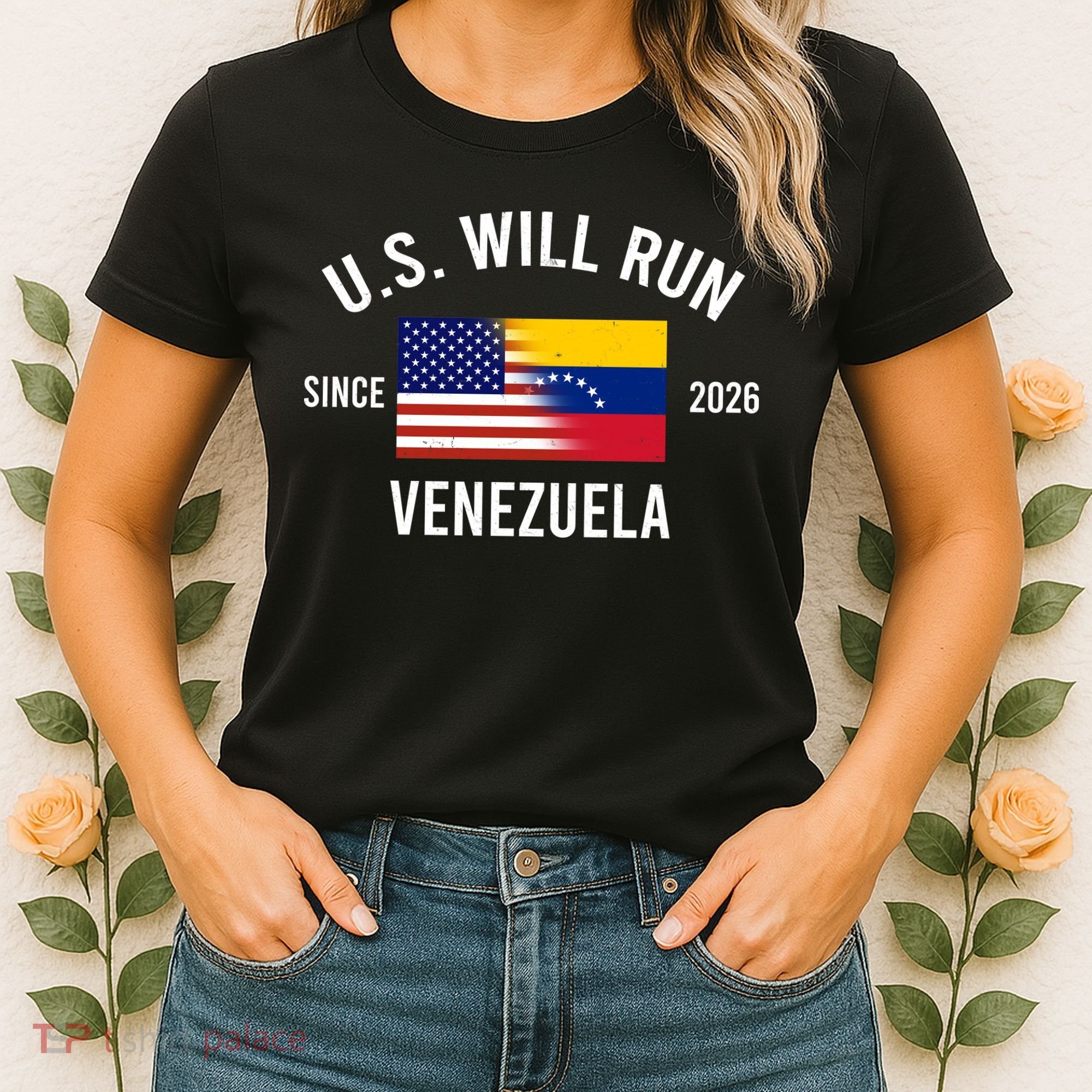 U.S. Will Run Venezuela Since 2026 Women's T-Shirt