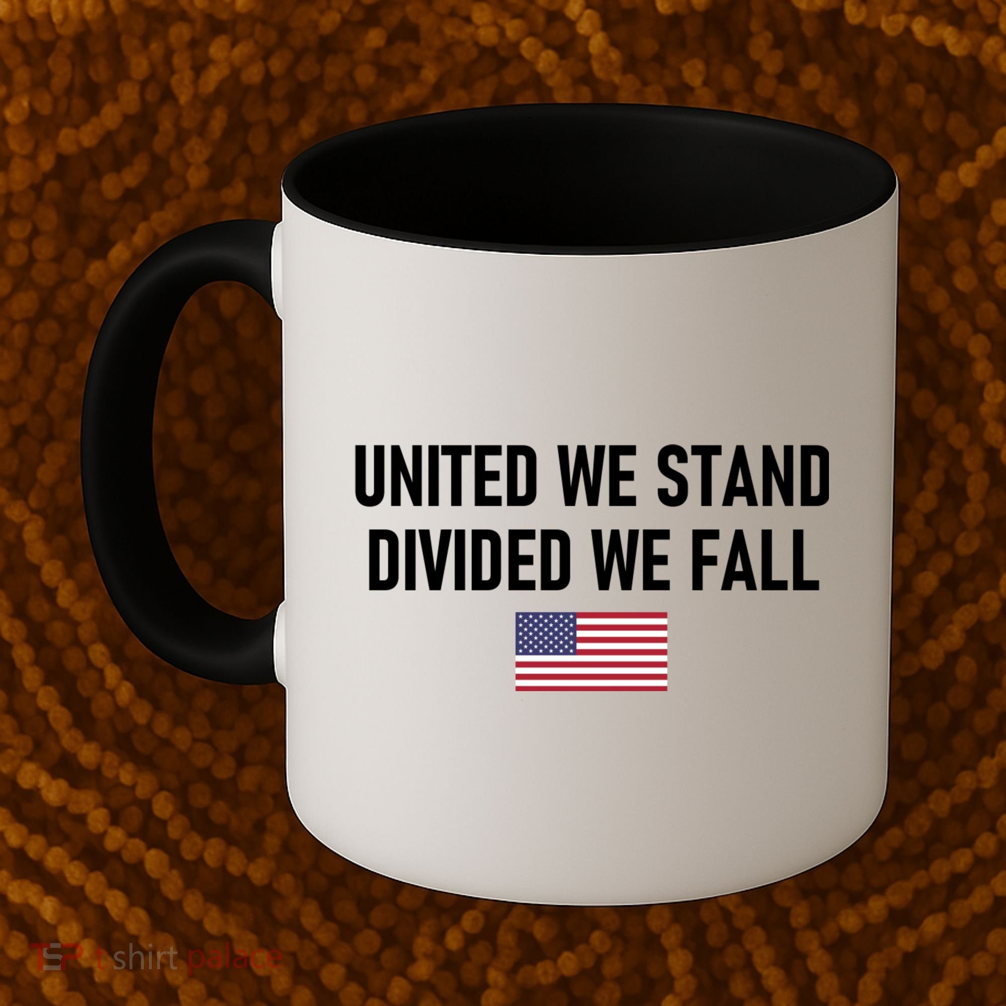 United We Stand Divided We Fall Coffee Mug