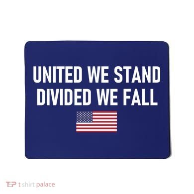 United We Stand Divided We Fall Mousepad