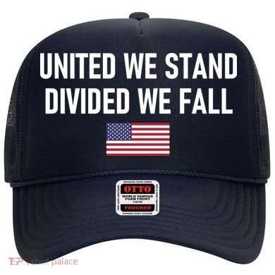 United We Stand Divided We Fall Hat